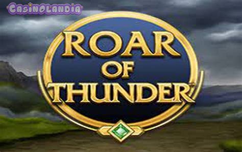 casino classic roar of thunder|Roar of Thunder Slot by Microgaming .